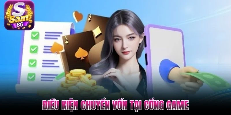 Điều kiện chuyển vốn tại cổng game
