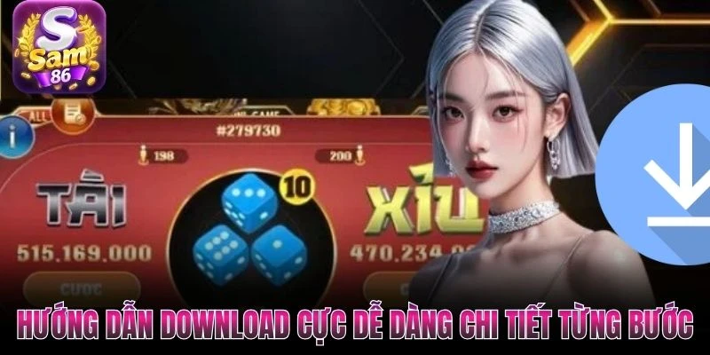 Hướng dẫn download cực dễ dàng chi tiết từng bước