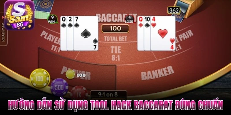 Hướng dẫn sử dụng tool hack Baccarat đúng chuẩn