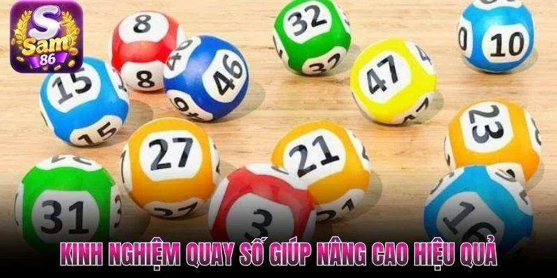 Kinh nghiệm quay số giúp nâng cao hiệu quả Kinh nghiệm quay số giúp nâng cao hiệu quả