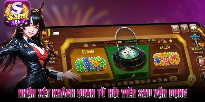 Nhận xét khách quan từ hội viên sau vận dụng