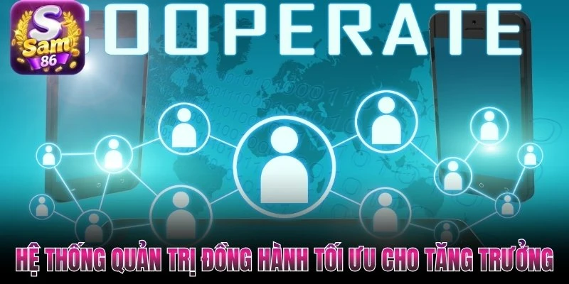 Hệ thống quản trị đồng hành tối ưu cho tăng trưởng